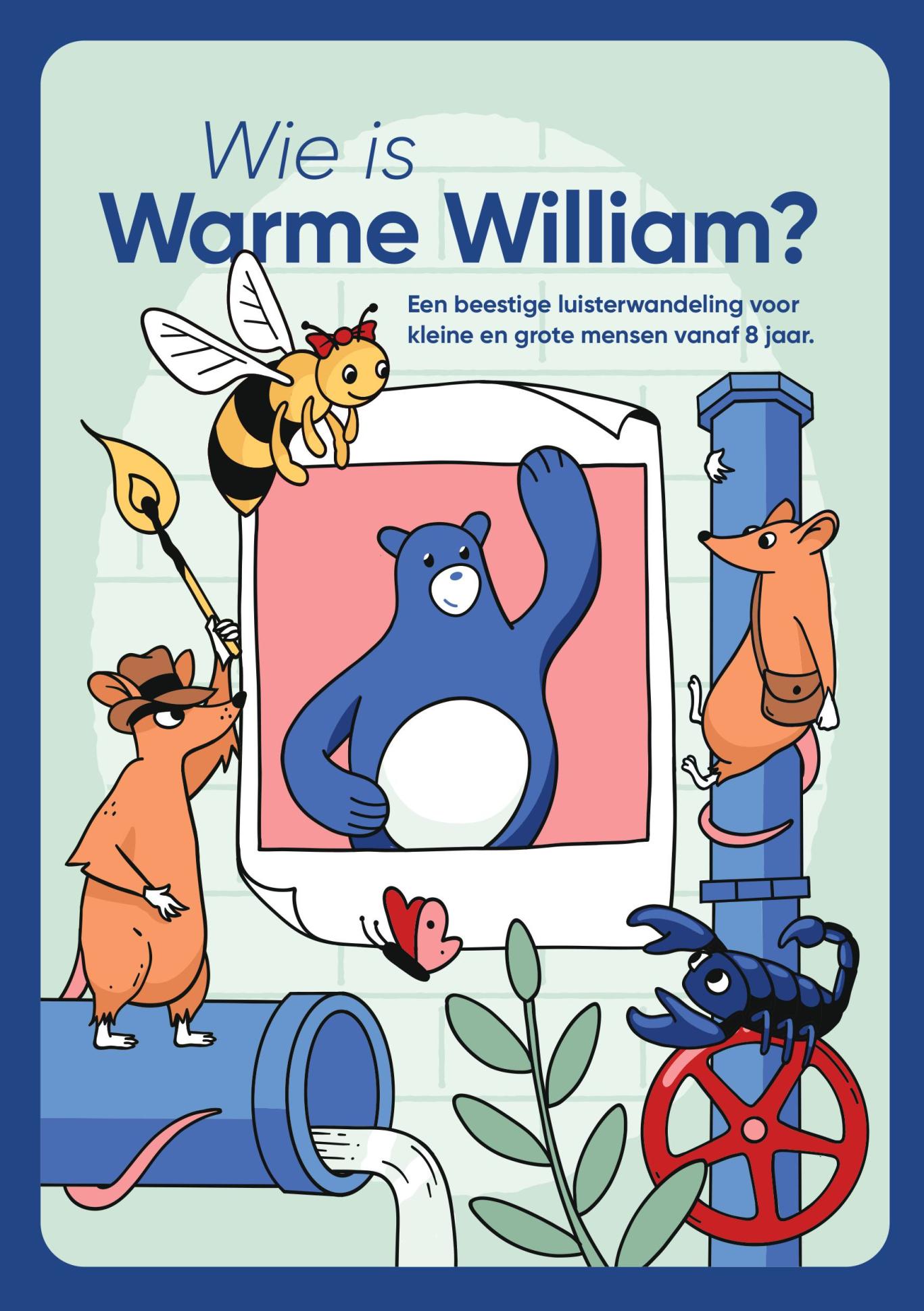 Wie is Warme William? Een beestige luisterwandeling voor kleine en grote mensen vanaf 8 jaar.