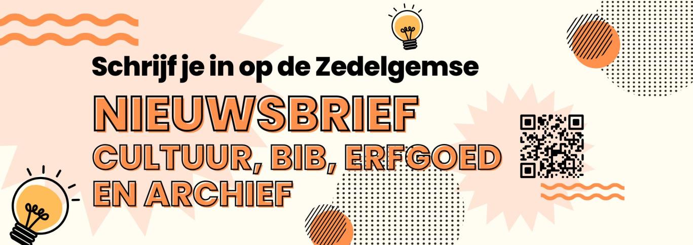 Schrijf je in op de Zedelgemse nieuwsbrief cultuur, bib, erfgoed en archief