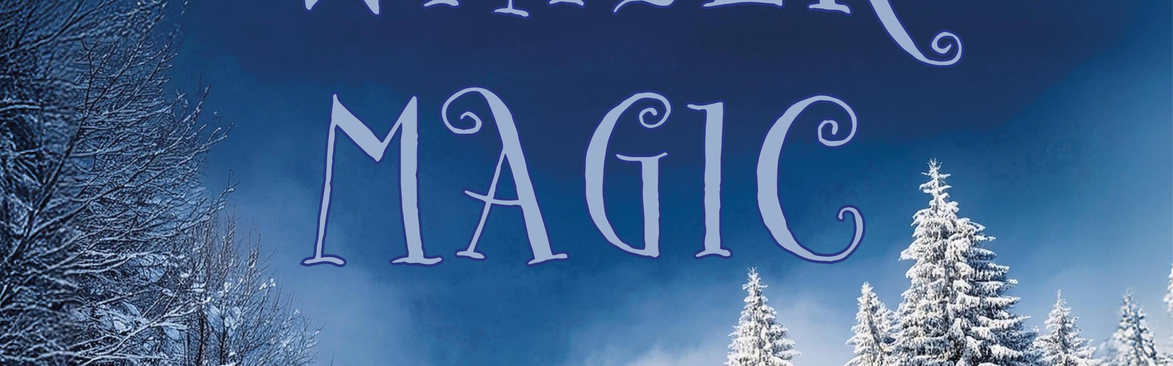Affiche Winter Magic - foto van een besneeuwd bos met de woorden Winter Magic in de blauwe lucht