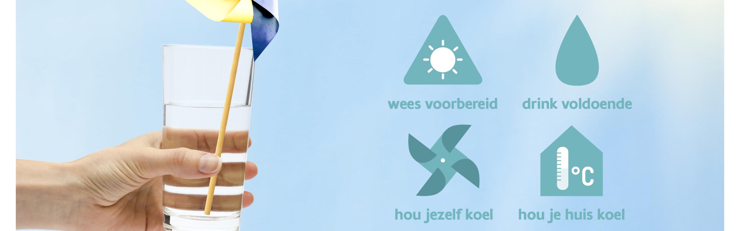 Campagnebeeld Warme dagen: wees voorbereid, drink voldoende, hou jezelf koel, hou je huis koel